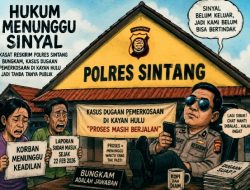 Hukum Menunggu Sinyal: Kasat Reskrim Polres Sintang Bungkam, Kasus Dugaan Pemerkosaan di Kayan Hulu Jadi Tanda Tanya Publik