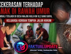 Kekerasan terhadap Anak di Bawah Umur Kembali Terjadi di Desa Wajok Hulu KM 10,2 Gang Surya, Keluarga Korban Tempuh Jalur Hukum