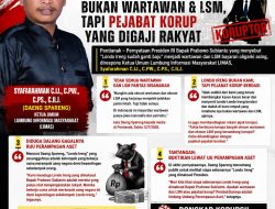 KETUA UMUM LUMBUNG INFORMASI MASYARAKAT: LONDO IRENG BUKAN WARTAWAN & LSM, TAPI PEJABAT KORUP YANG DIGAJI RAKYAT