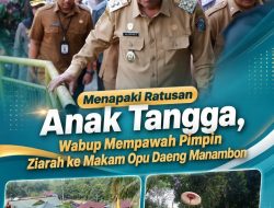 Menapaki Ratusan Anak Tangga, Wakil Bupati Mempawah Pimpin Ziarah Ke Makam Opu Daeng Manambon