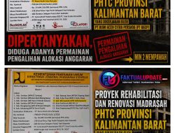Proyek Rehabilitasi Dan Renovasi Madrasah PHTC Provinsi Kalimantan Barat Yang Dikerjakan Oleh PT Bumi Aceh Citra Persada(PT BACP) Dipertanyakan, Diduga Adanya Permainan Pengalihan Alokasi Anggaran Antara MIN 1 Mempawah Dan MIN 2 Mempawah