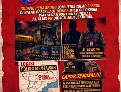PERNAH VIRAL DAN SEMPAT TUTUP, GUDANG PENAMPUNG BBM JENIS SOLAR SUBSIDI DI BAKAU BESAR LAUT DIDUGA MILIK CU KINI KEMBALI BEROPERASI, OKNUM WARTAWAN PONTIANAK INISIAL AL ALIAS PN DIDUGA JADI BEKINGAN